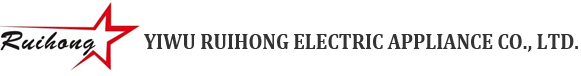 Yiwu Ruihong Electric Appliance Co., Ltd.